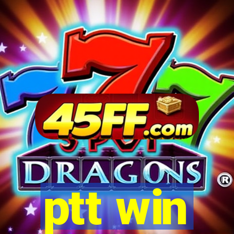 ptt win
